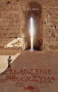 Błądzenie pielgrzyma - C. S. Lewis - książka