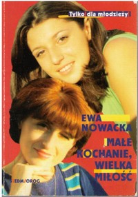 Małe kochanie, wielka miłość - Ewa Nowacka - ebook