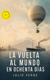 La vuelta al mundo en ochenta días (Anotado) - Julio Verne - ebook