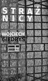 Strażnicy - Wojciech Giedrys - ebook
