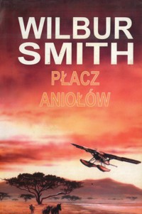 Płacz aniołów - Wilbur Smith - ebook
