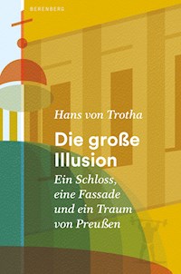 Die große Illusion - Hans von Trotha - ebook