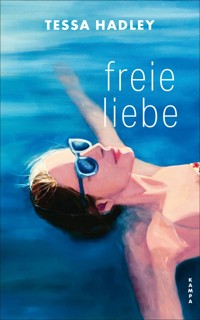 Freie Liebe - Tessa Hadley - ebook