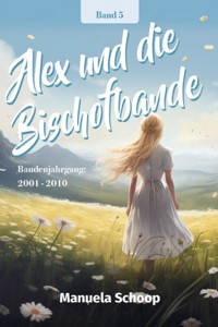 Alex und die Bischofbande - Manuela Schoop - ebook