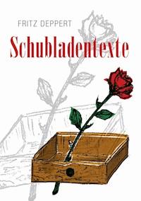 Schubladentexte - Fritz Deppert - ebook