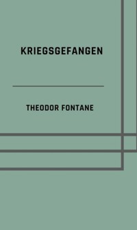 Kriegsgefangen - Theodor  Fontane - ebook