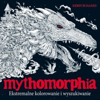Mythomorphia. Ekstremalne kolorowanie i wyszukiwanie - Kerby Rosanes - książka