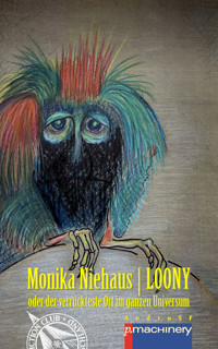 LOONY - Monika Niehaus - ebook