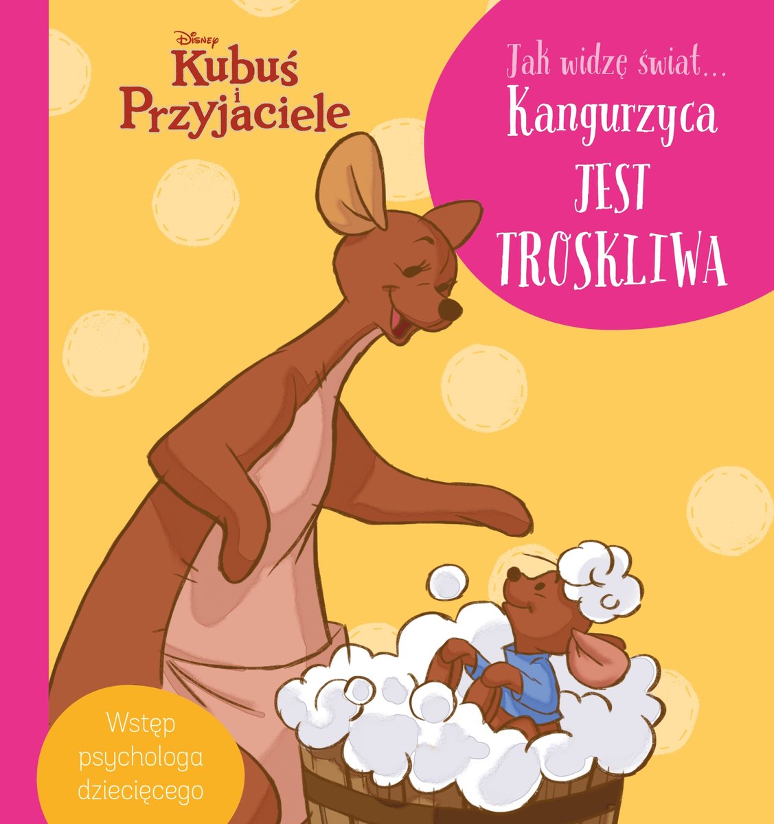 Jak widzę świat… Kangurzyca jest troskliwa. Disney Kubuś i Przyjaciele - Aleksandra Górska, Magdalena Dej - książka