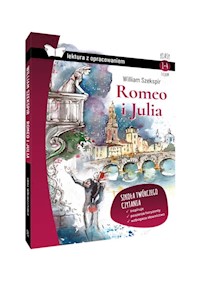Romeo i Julia Lektura z opracowaniem - Szekspir William - książka