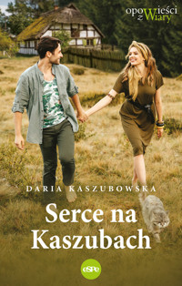 Serce na Kaszubach - Daria Kaszubowska - ebook + książka