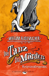 Der Tanz des Mörders - Miriam Rademacher - ebook
