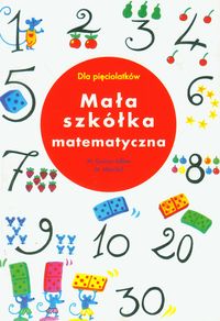 Mała szkółka matematyczna - Guirao-Julien M., Marchal M. - książka