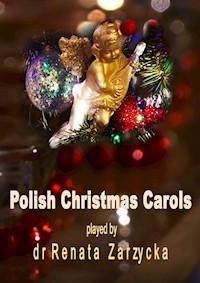 Polish Christmas Carols. Polskie Kolędy bożonarodzeniowe. - dr Renata Zarzycka - audiobook