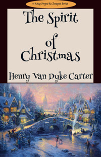 The Spirit of Christmas - Henry Vandyke Carter - ebook