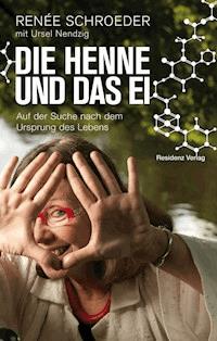 Die Henne und das Ei - Renée Schroeder - ebook