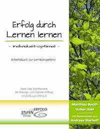 Erfolg durch Lernen lernen - individuell optimal - Matthias Beuth - ebook