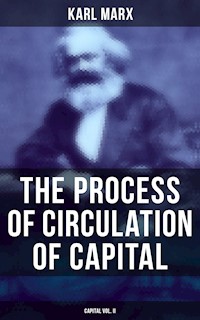 The Process of Circulation of Capital (Capital Vol. II) - Karl Marx - ebook