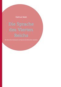 Die Sprache des Vierten Reichs - Helmut Matt - ebook