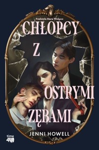 Chłopcy z ostrymi zębami - Howell Jenni - ebook + książka