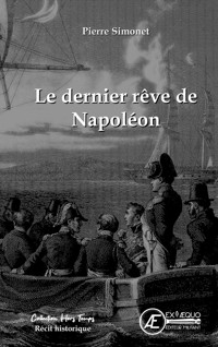 Le dernier rêve de Napoléon - Pierre Simonet - ebook