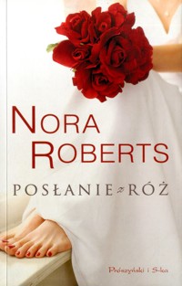 Posłanie z róż - Nora Roberts - ebook