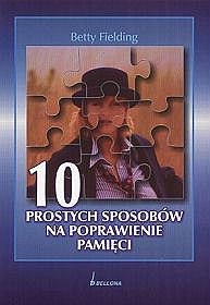 10 prostych sposobów na poprawienie pamięci - Betty Fielding - ebook