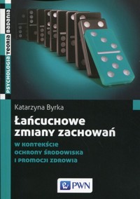 Łańcuchowe zmiany zachowań - Katarzyna Byrka - książka