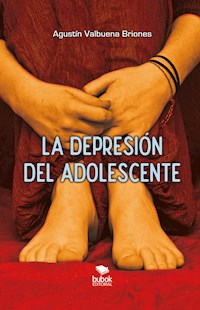 La depresión del adolescente - Agustín Valbuena Briones - ebook