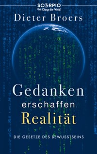 Gedanken erschaffen Realität - Dieter Broers - ebook