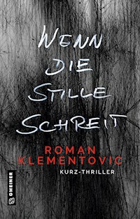 Wenn die Stille schreit - Roman Klementovic - ebook