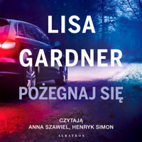 Pożegnaj się. Cykl z Quincy & Rainie. Tom 2 - Lisa Gardner - ebook + audiobook + książka