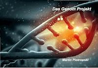 Das Genom Projekt - Martin Piotrowski - ebook
