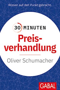 30 Minuten Preisverhandlung - Oliver Schumacher - ebook