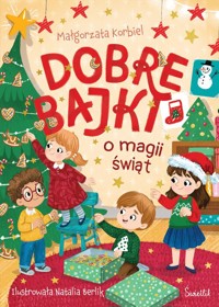 Dobre bajki o magii świąt - Korbiel Małgorzata - ebook + książka