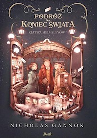 Podróż na koniec świata Klątwa Helmsleyów Tom 2 - Nicholas Gannon - książka