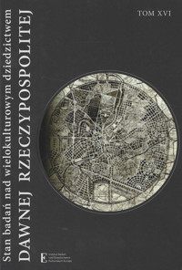 Stan badań nad wielokulturowym dziedzictwem dawnej Rzeczypospolitej TXVI -  - książka