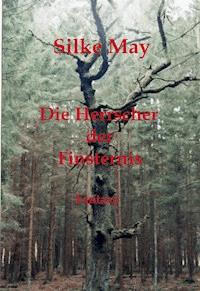 Die Herrscher der Finsternis - Silke May - ebook