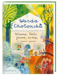 Wiosna lato jesień, zima w moich rymach - Wanda Chotomska - książka