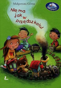 Nie ma jak w przedszkolu - Małgorzata Górna - książka