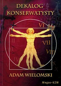 Dekalog konserwatysty - Wielomski Adam - książka