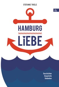Hamburgliebe - Stefanie Thiele - ebook