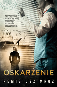 Oskarżenie. Seria z Joanną Chyłką. Tom 6 - Remigiusz Mróz - książka
