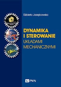 Dynamika i sterowanie układami mechanicznymi - Jarzębowska Elżbieta - książka