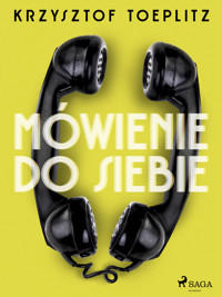 Mówienie do siebie - Krzysztof Toeplitz - ebook