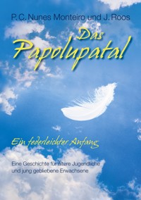 Das Papolupatal. Ein federleichter Anfang - P.C. Nunes Monteiro - ebook