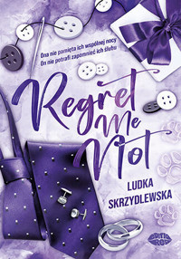 Regret Me Not - Ludka Skrzydlewska - ebook + audiobook + książka