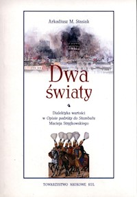 Dwa światy - Stasiak Arkadiusz M. - książka