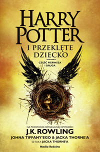 Harry Potter i Przeklęte Dziecko. Część pierwsza i druga (wydanie poszerzone) - J.K. Rowling, Jack Thorne, John Tiffany - książka