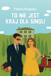 To nie jest kraj dla singli - Felicia Kingsley - ebook + audiobook + książka